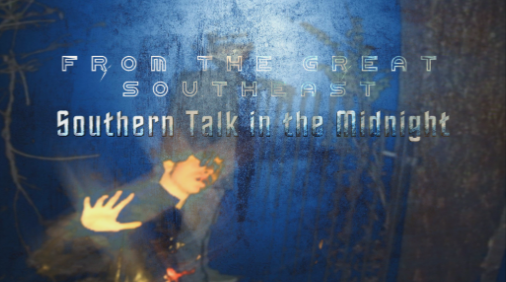 SOUTHERN TALK IN THE MIDNIGHT